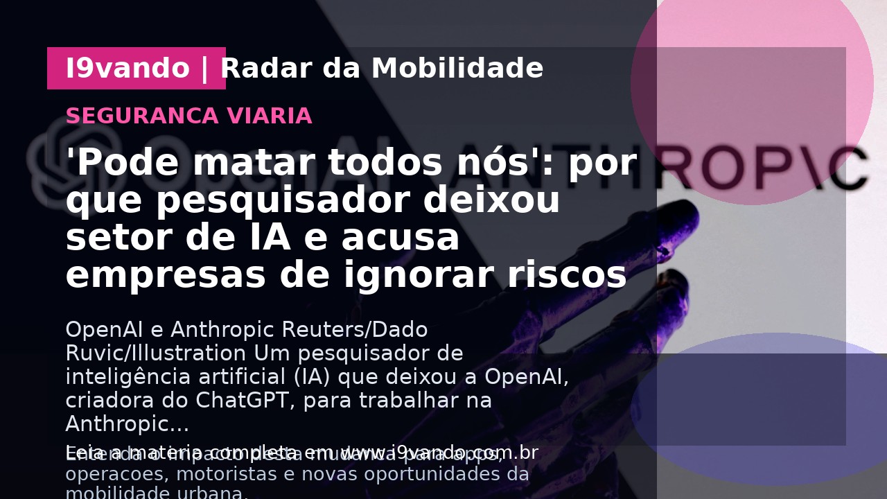 'Pode matar todos nós': por que pesquisador deixou setor de IA e acusa empresas de ignorar riscos