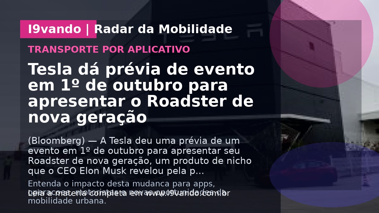 Tesla dá prévia de evento em 1º de outubro para apresentar o Roadster de nova geração