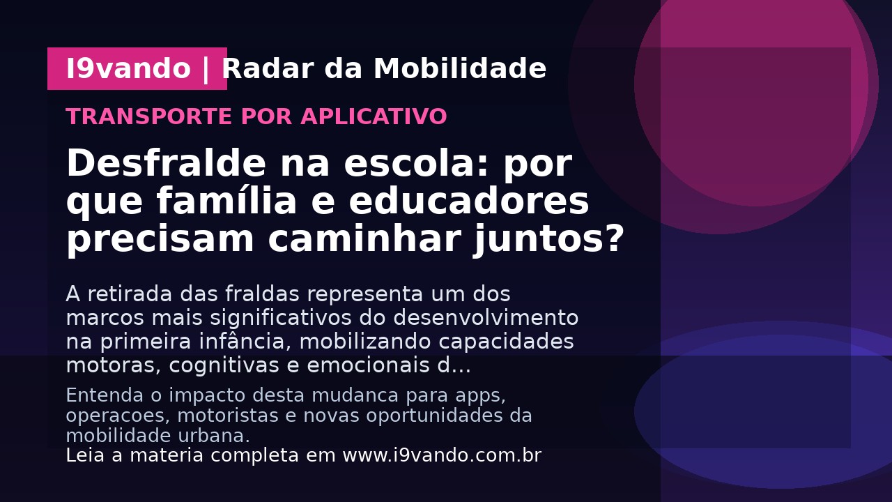 Desfralde na escola: por que família e educadores precisam caminhar juntos?