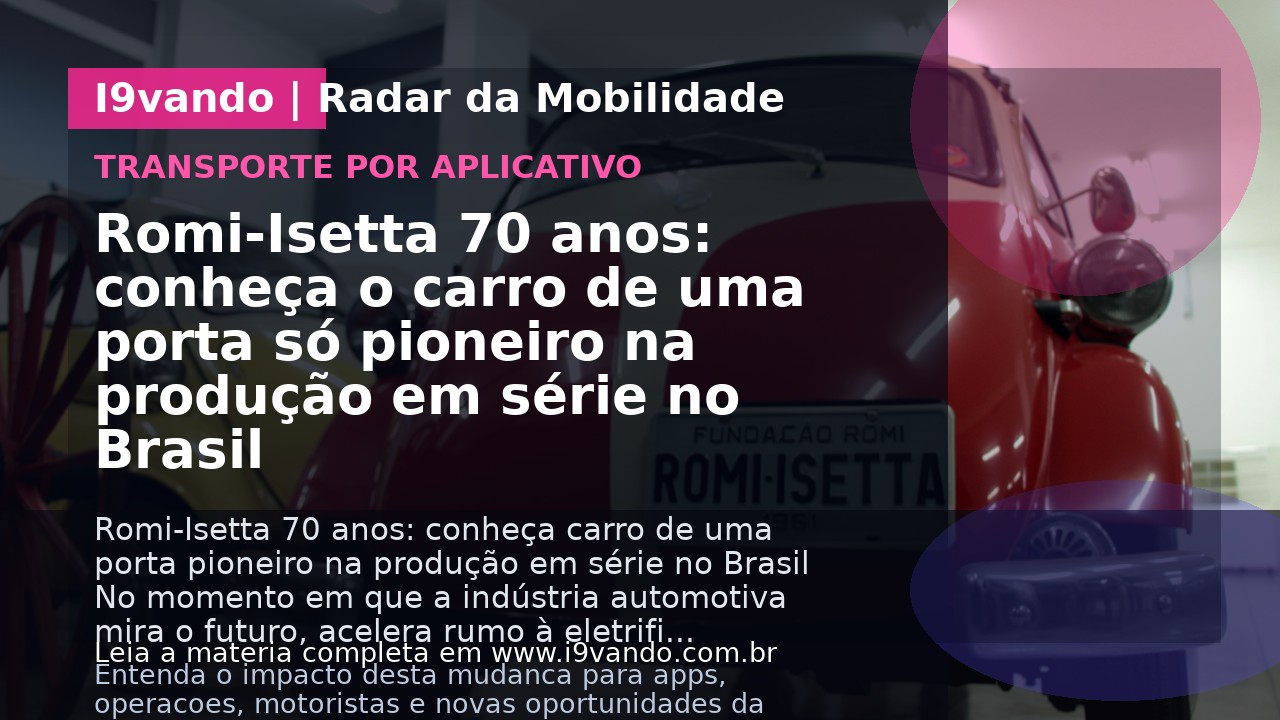 Romi-Isetta 70 anos: conheça o carro de uma porta só pioneiro na produção em série no Brasil