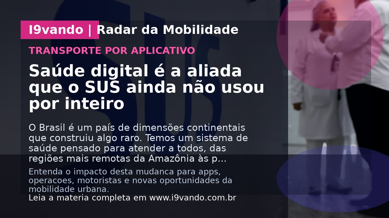 Saúde digital é a aliada que o SUS ainda não usou por inteiro