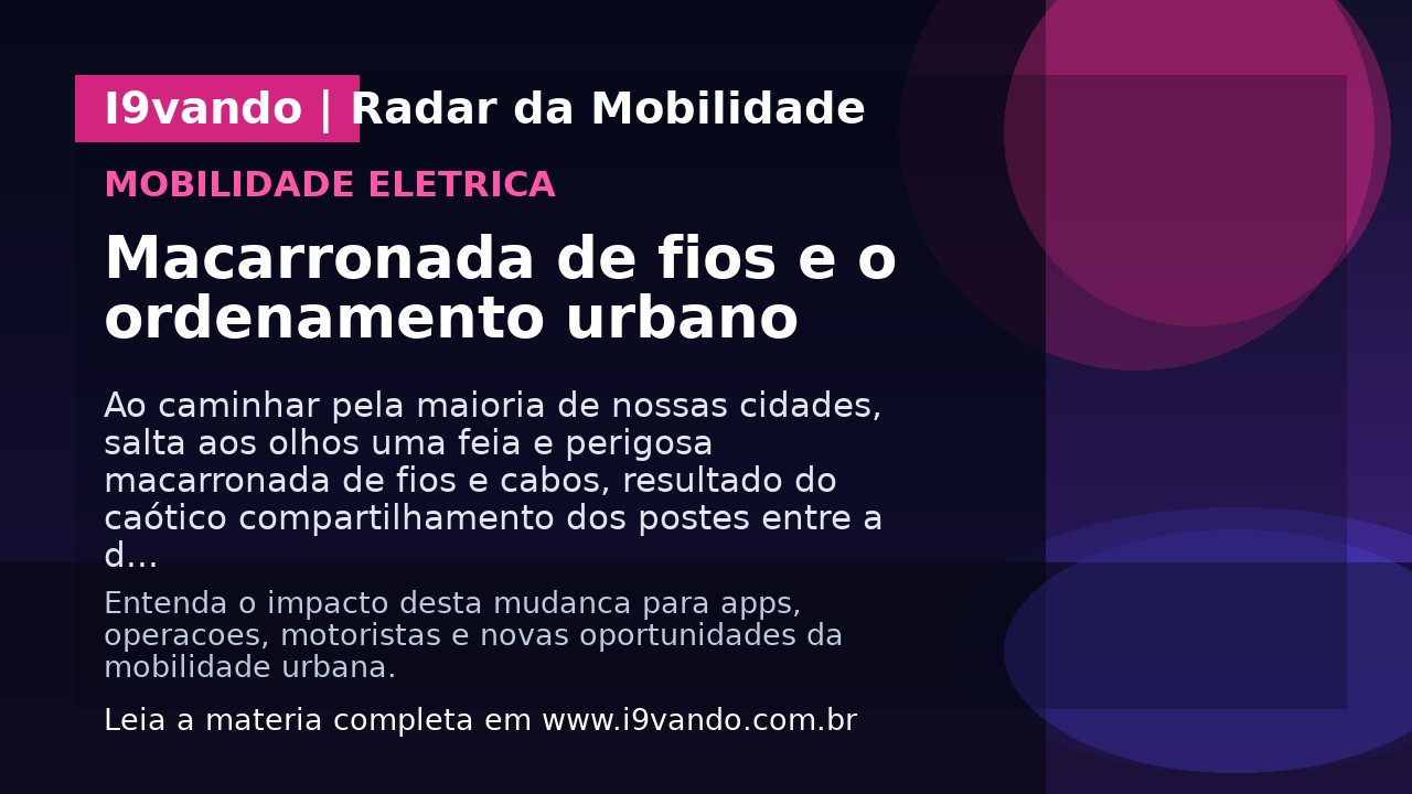 Macarronada de fios e o ordenamento urbano