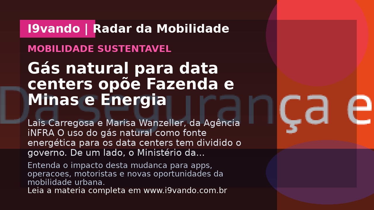Gás natural para data centers opõe Fazenda e Minas e Energia