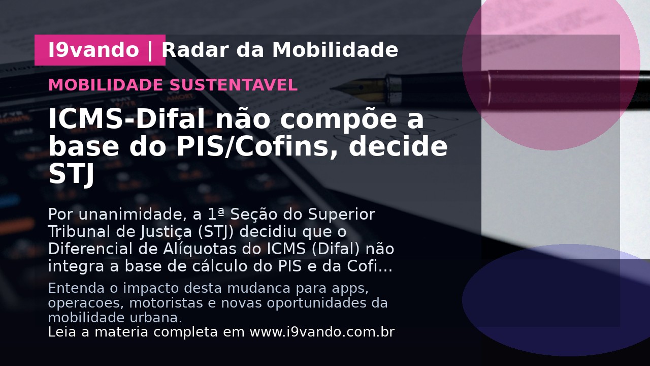 ICMS-Difal não compõe a base do PIS/Cofins, decide STJ