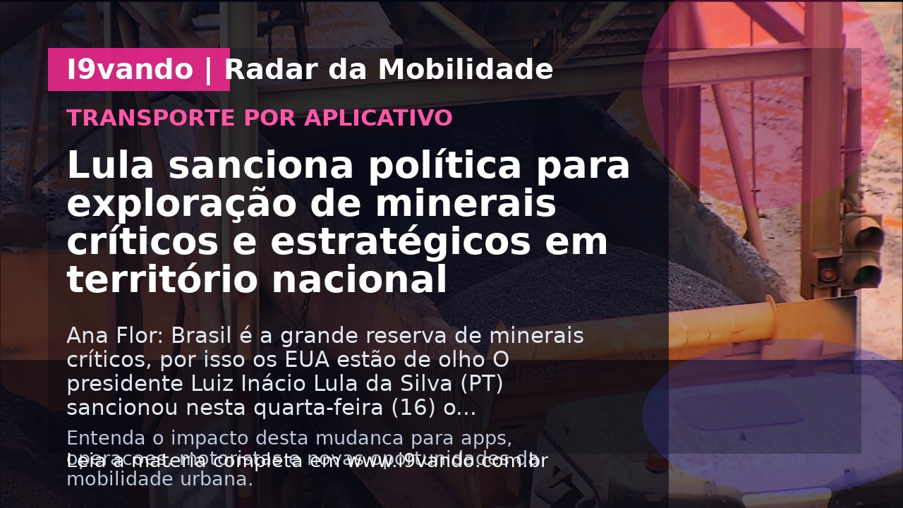 Lula sanciona política para exploração de minerais críticos e estratégicos em território nacional