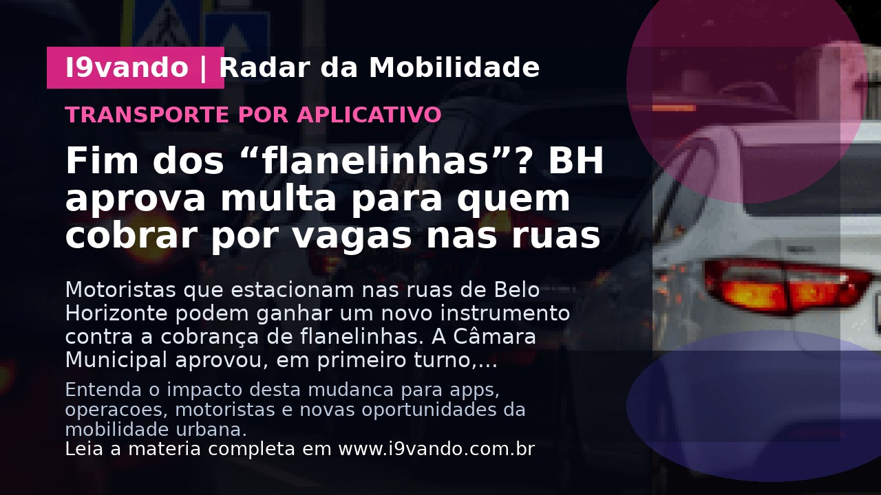 Fim dos “flanelinhas”? BH aprova multa para quem cobrar por vagas nas ruas