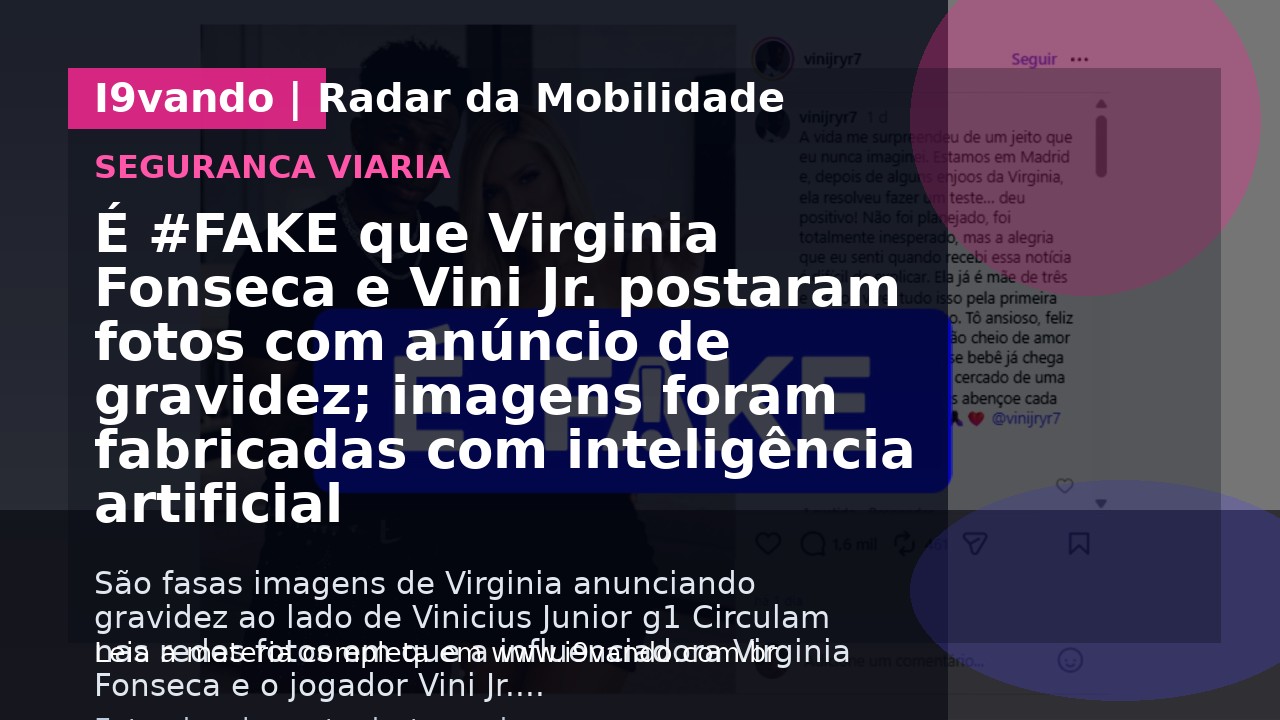 É #FAKE que Virginia Fonseca e Vini Jr. postaram fotos com anúncio de gravidez; imagens foram fabricadas com inteligência artificial