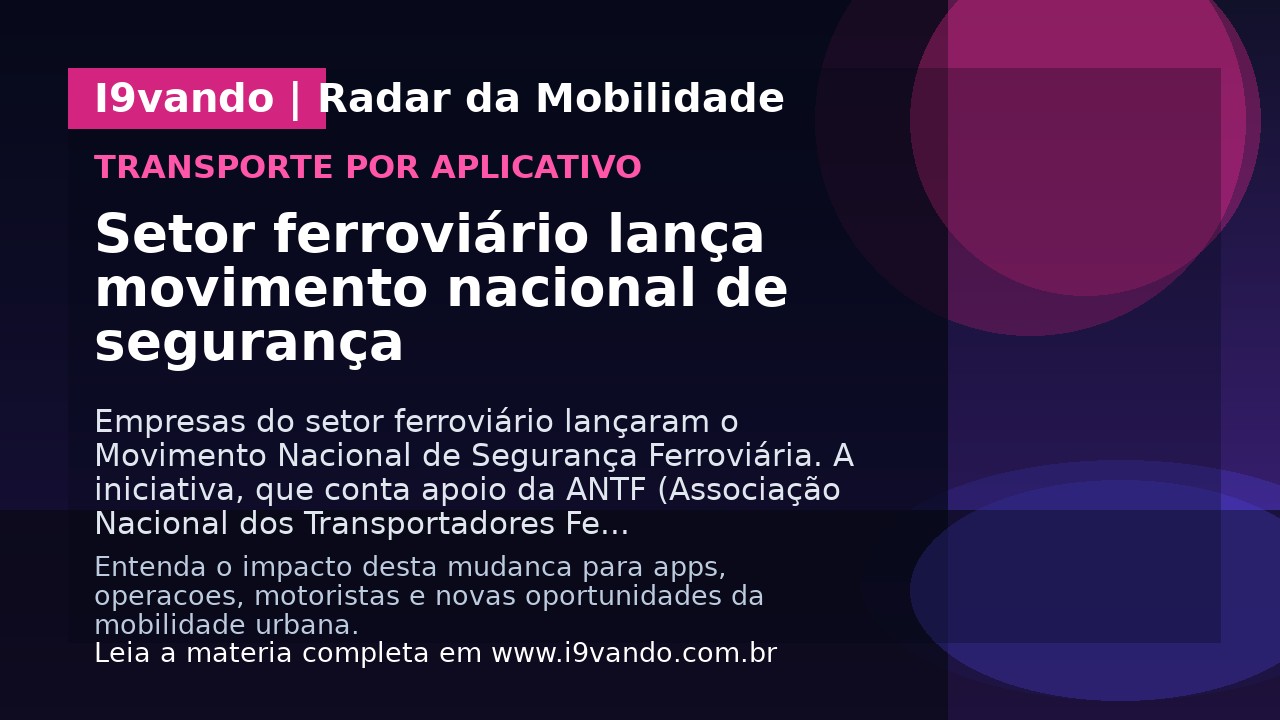 Setor ferroviário lança movimento nacional de segurança