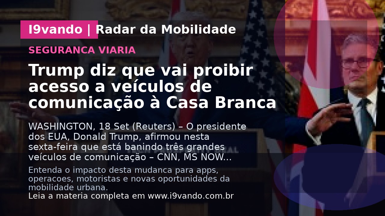 Trump diz que vai proibir acesso a veículos de comunicação à Casa Branca