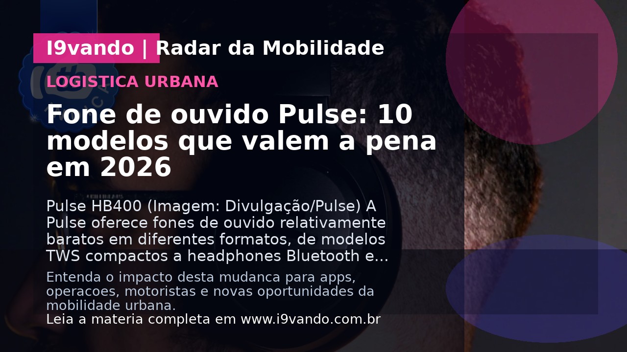 Fone de ouvido Pulse: 10 modelos que valem a pena em 2026