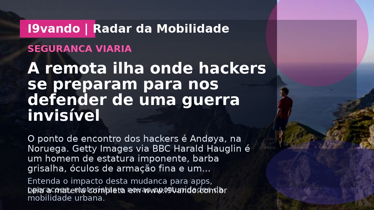 A remota ilha onde hackers se preparam para nos defender de uma guerra invisível
