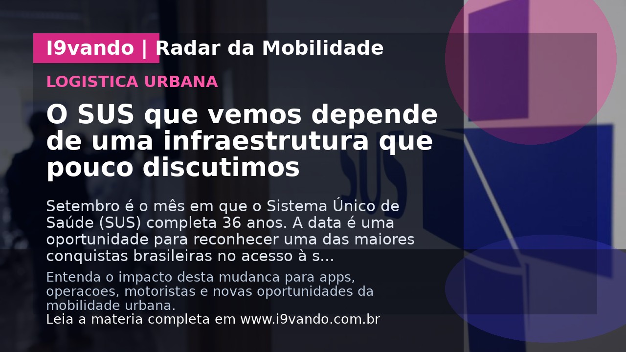 O SUS que vemos depende de uma infraestrutura que pouco discutimos