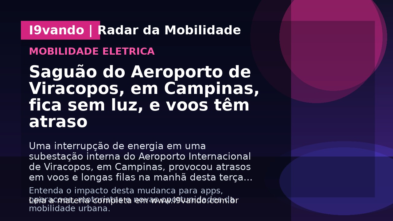 Saguão do Aeroporto de Viracopos, em Campinas, fica sem luz, e voos têm atraso