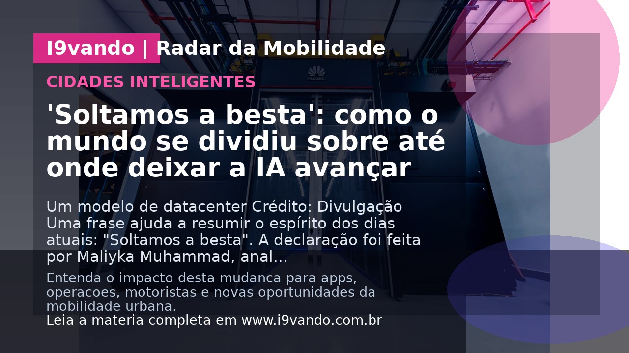 'Soltamos a besta': como o mundo se dividiu sobre até onde deixar a IA avançar