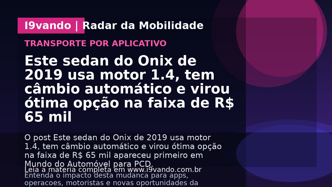 Este sedan do Onix de 2019 usa motor 1.4, tem câmbio automático e virou ótima opção na faixa de R$ 65 mil