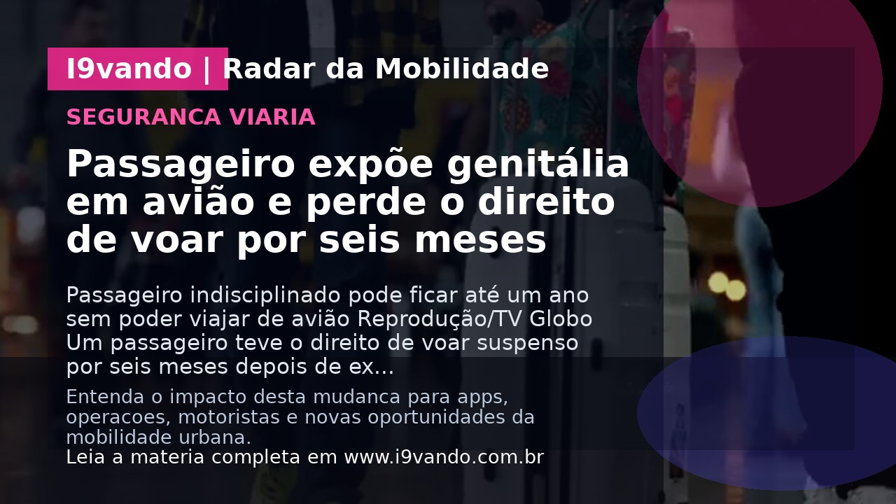Passageiro expõe genitália em avião e perde o direito de voar por seis meses