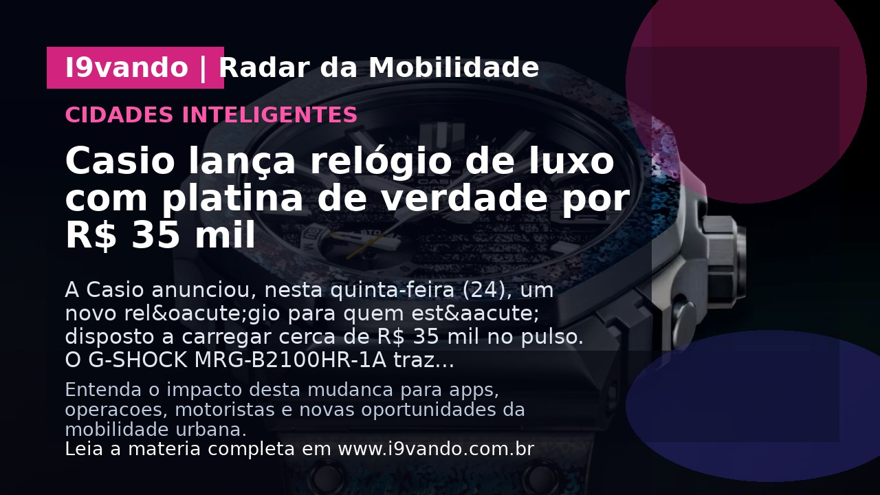 Casio lança relógio de luxo com platina de verdade por R$ 35 mil