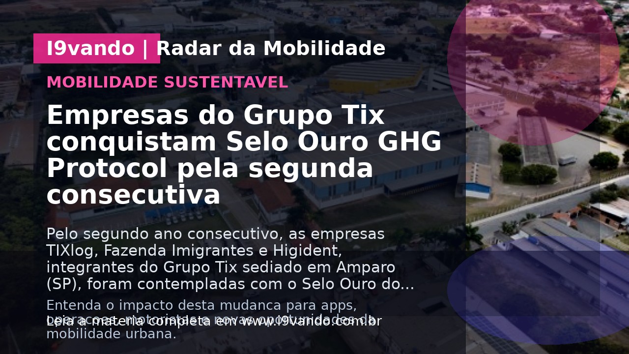 Empresas do Grupo Tix conquistam Selo Ouro GHG Protocol pela segunda consecutiva
