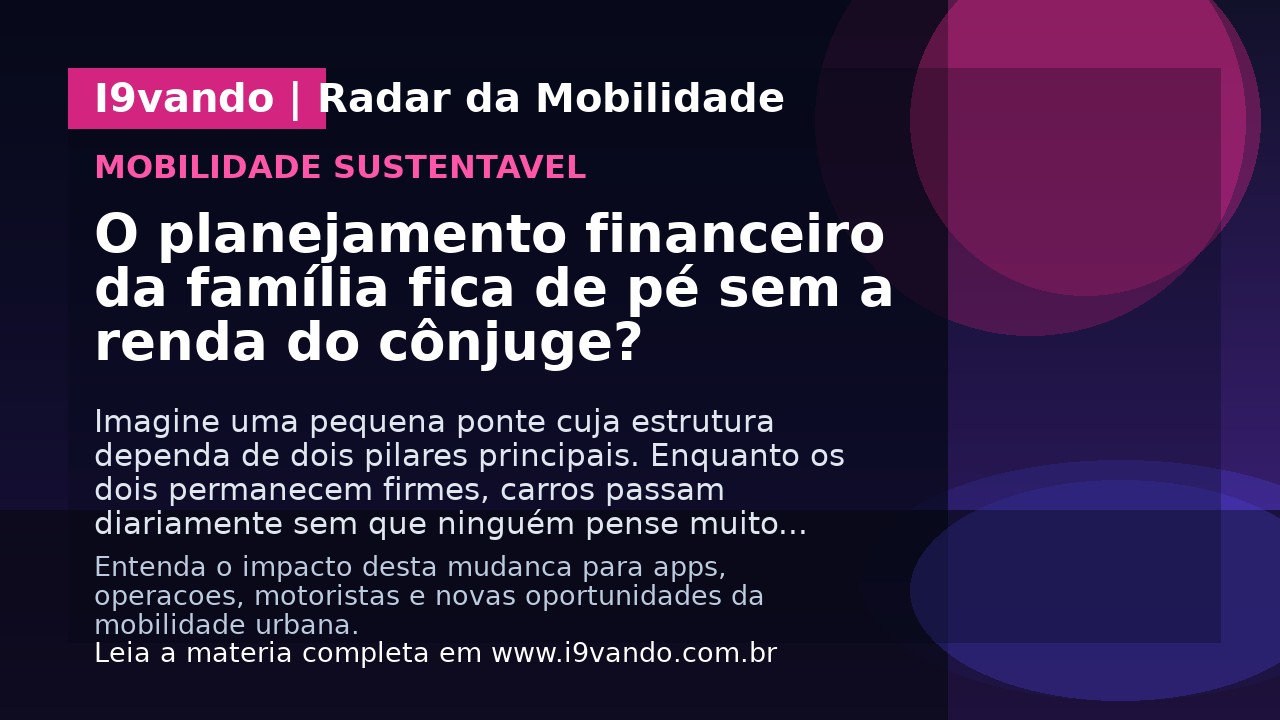 O planejamento financeiro da família fica de pé sem a renda do cônjuge?