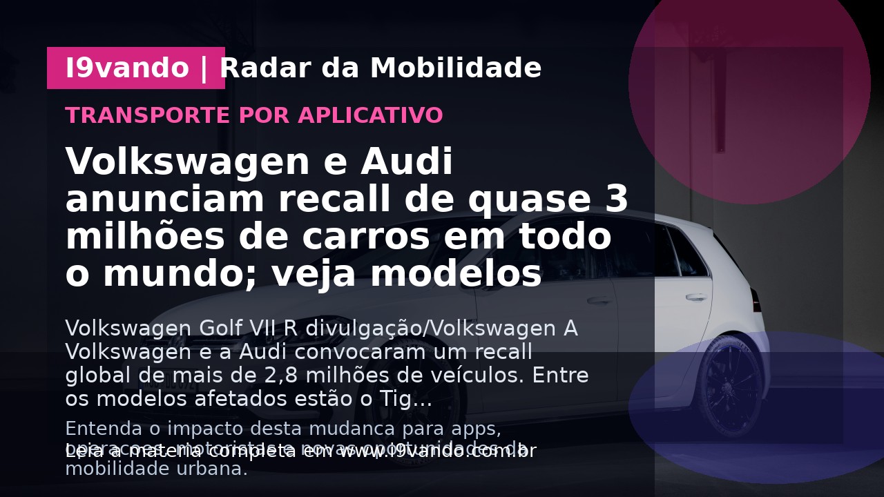 Volkswagen e Audi anunciam recall de quase 3 milhões de carros em todo o mundo; veja modelos