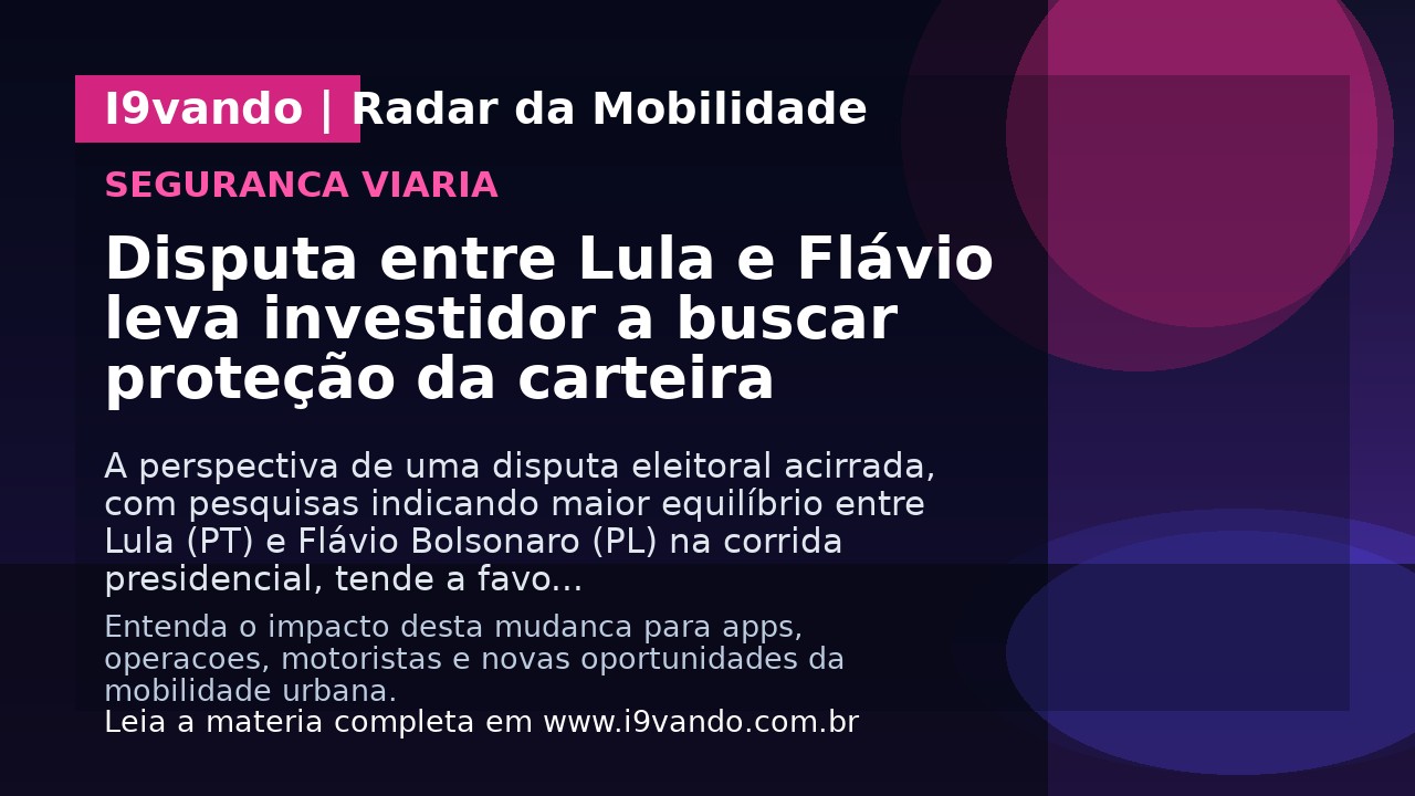 Disputa entre Lula e Flávio leva investidor a buscar proteção da carteira