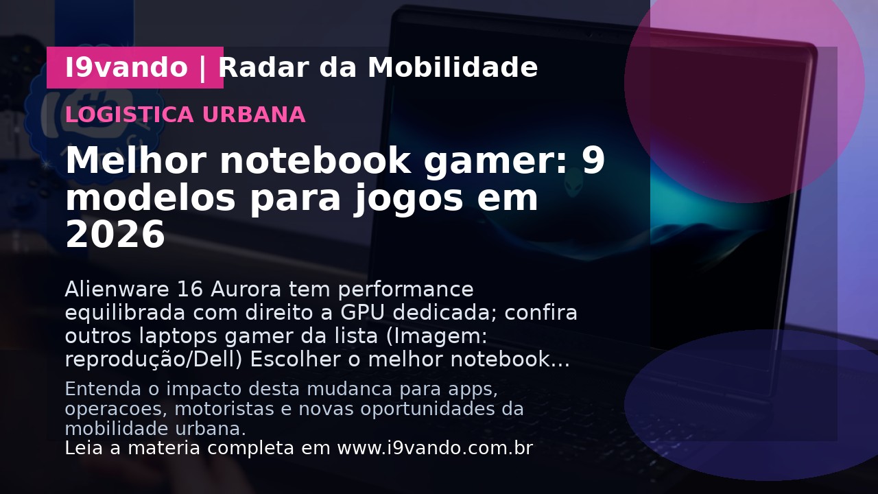 Melhor notebook gamer: 9 modelos para jogos em 2026