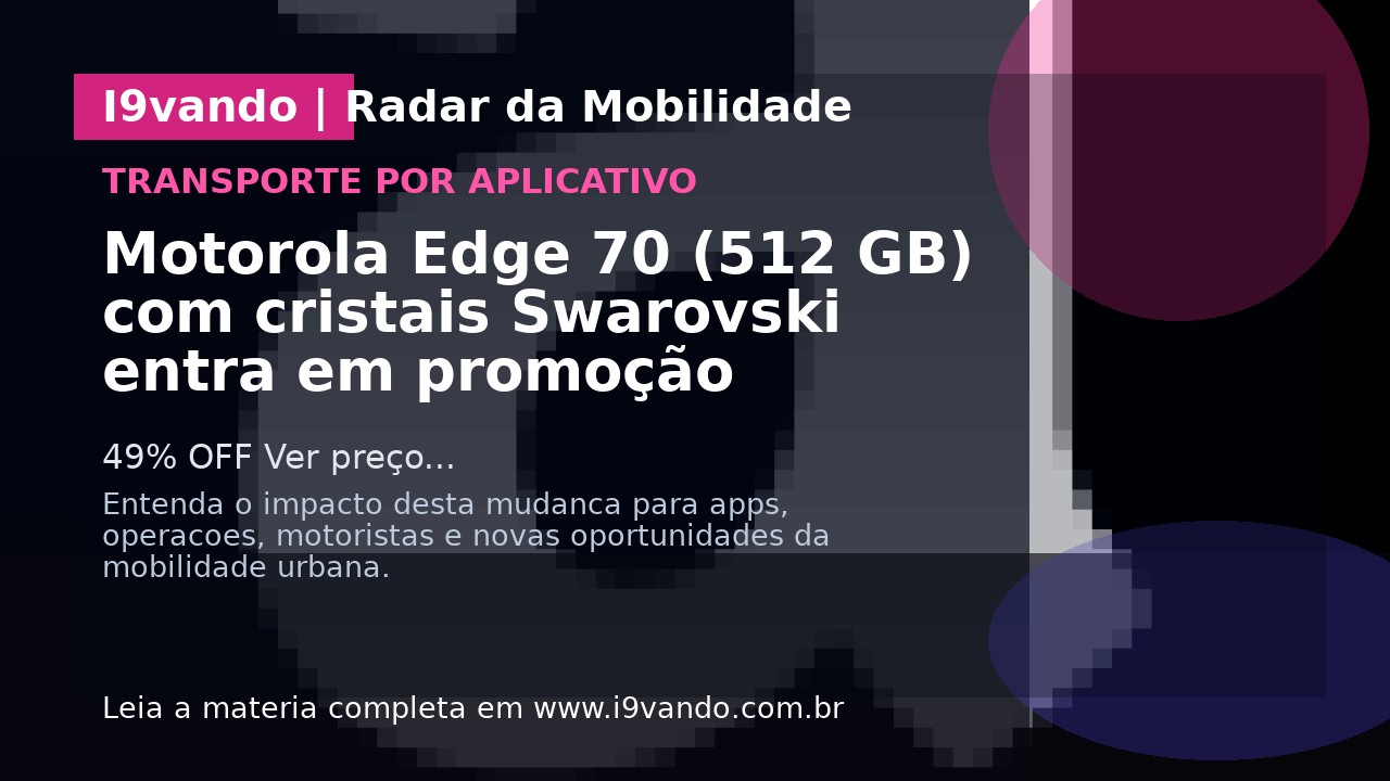 Motorola Edge 70 (512 GB) com cristais Swarovski entra em promoção