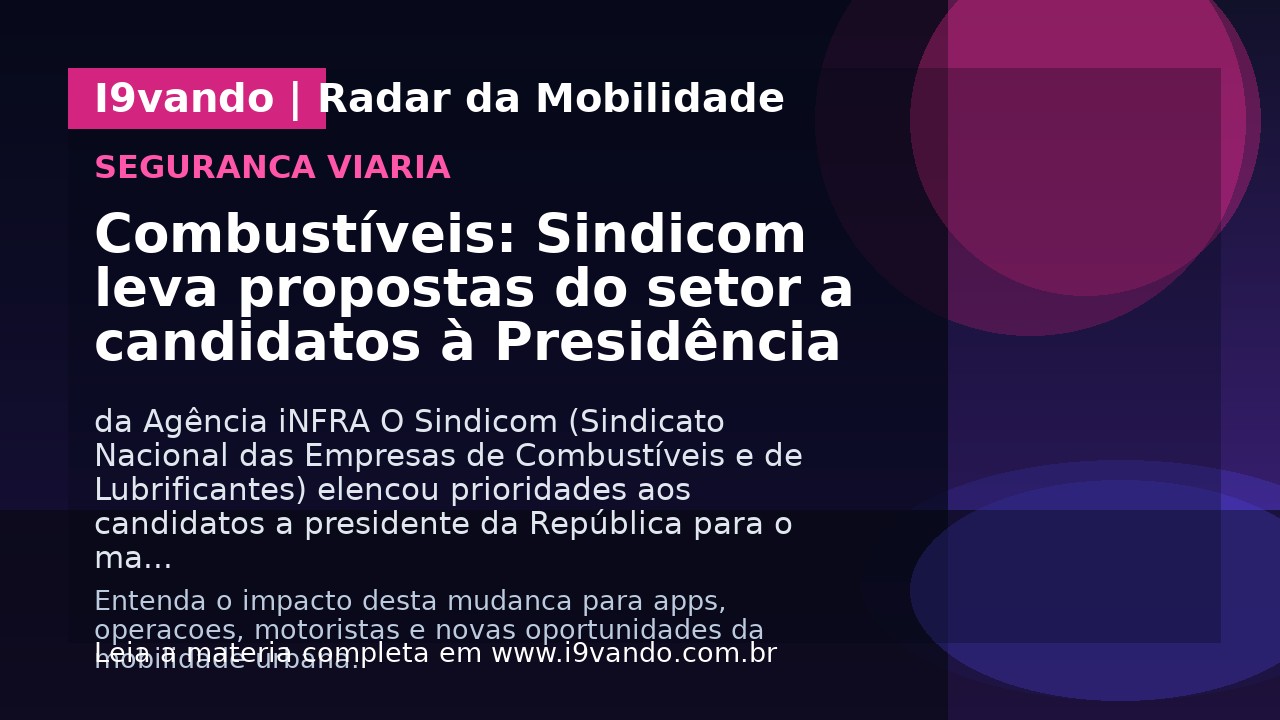 Combustíveis: Sindicom leva propostas do setor a candidatos à Presidência