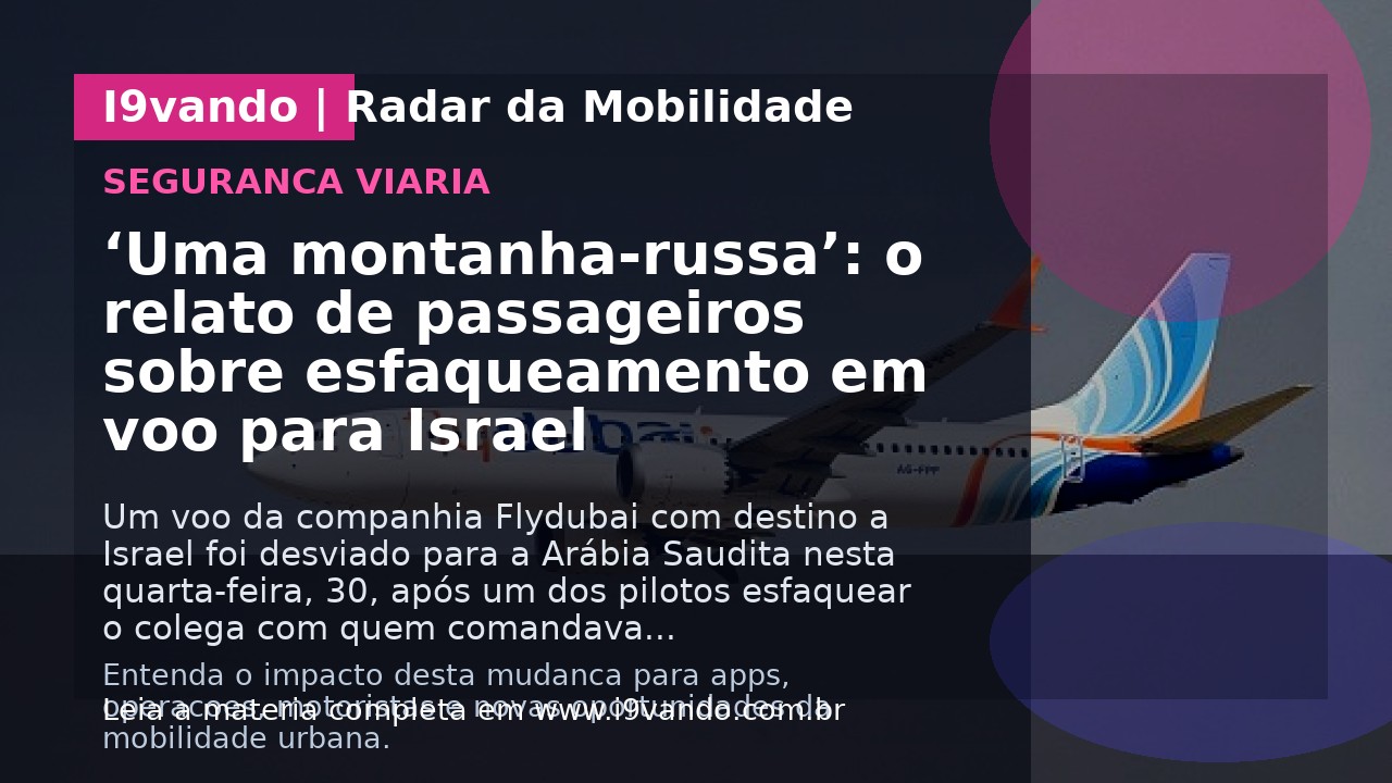 ‘Uma montanha-russa’: o relato de passageiros sobre esfaqueamento em voo para Israel