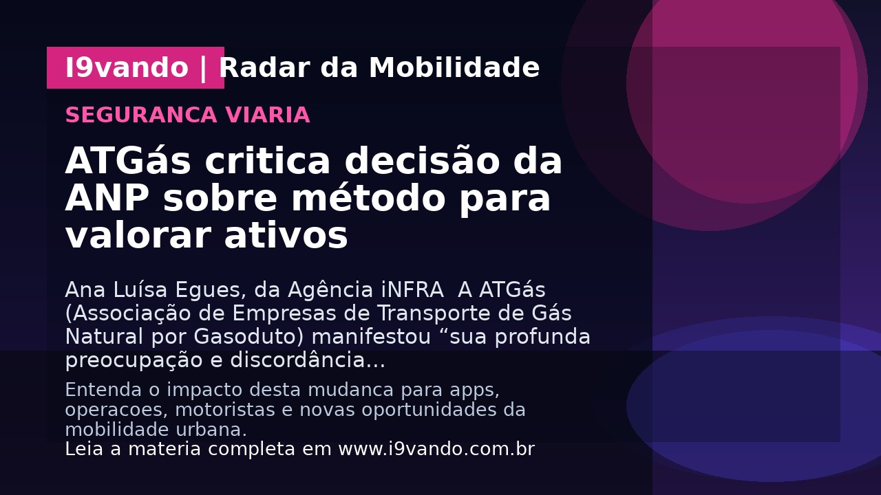 ATGás critica decisão da ANP sobre método para valorar ativos