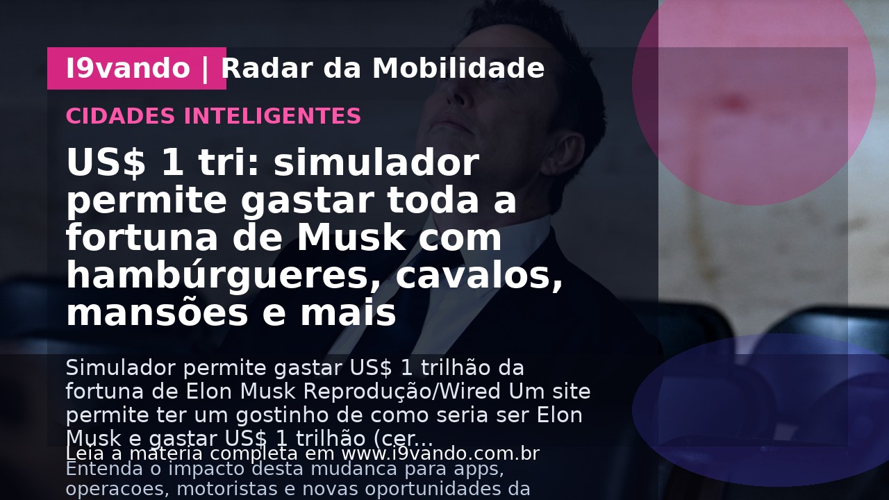 US$ 1 tri: simulador permite gastar toda a fortuna de Musk com hambúrgueres, cavalos, mansões e mais