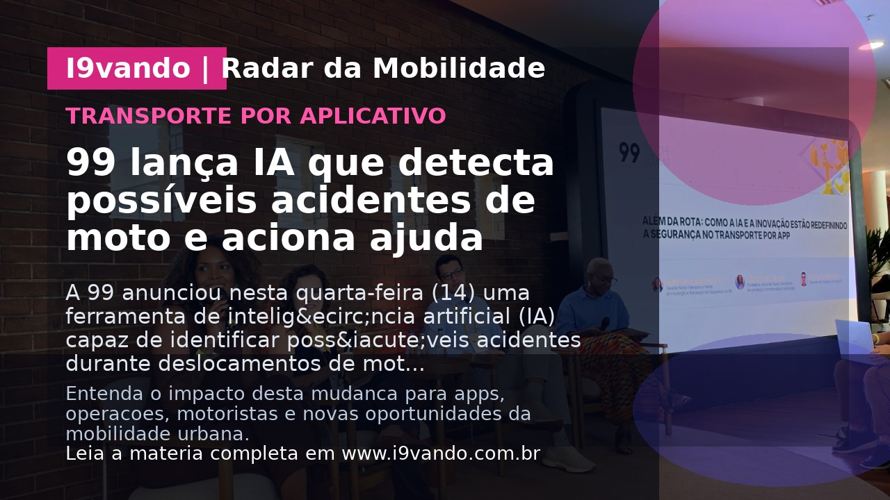 99 lança IA que detecta possíveis acidentes de moto e aciona ajuda
