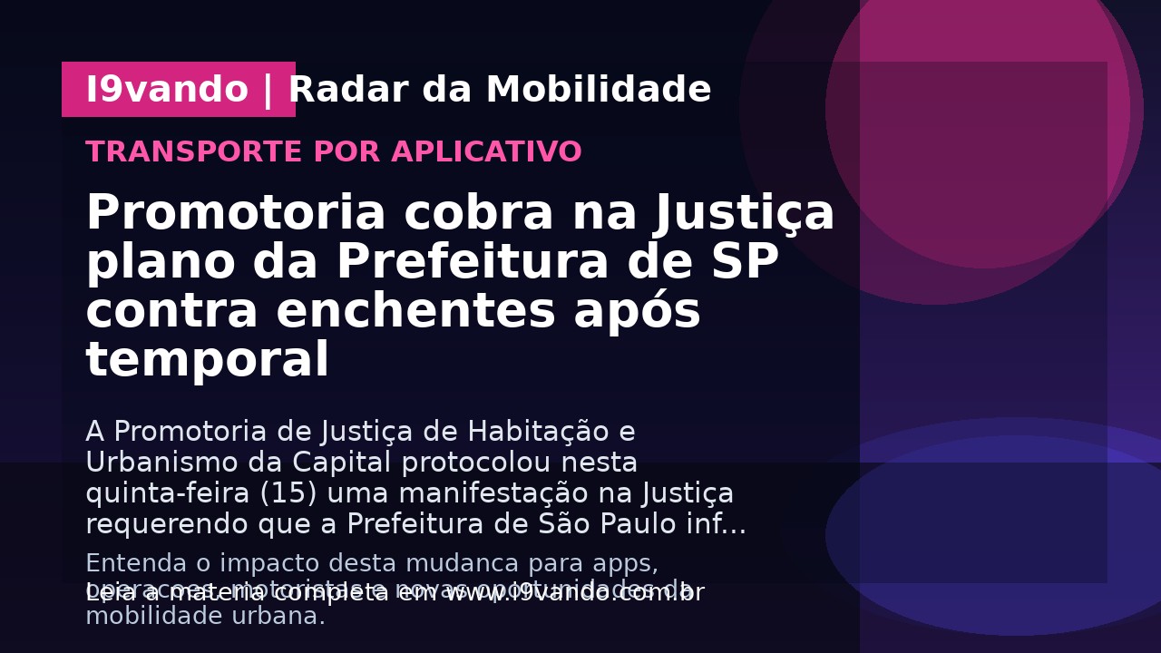 Promotoria cobra na Justiça plano da Prefeitura de SP contra enchentes após temporal